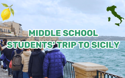 Sicily Trip: A Cultural Immersion for Eurécole Middle School Students